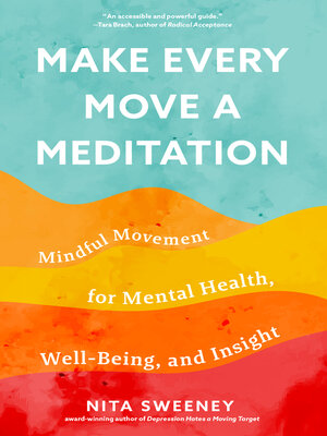 cover image of Make Every Move a Meditation